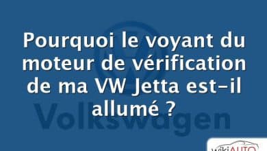 Pourquoi le voyant du moteur de vérification de ma VW Jetta est-il allumé ?